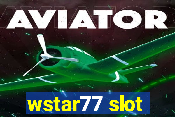 wstar77 slot