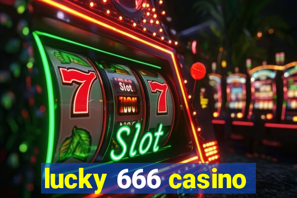 lucky 666 casino