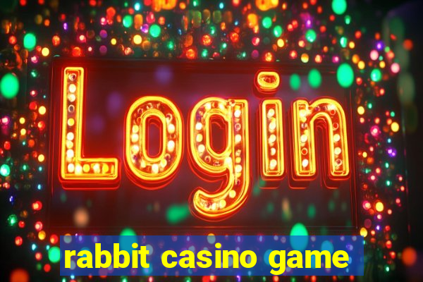 rabbit casino game