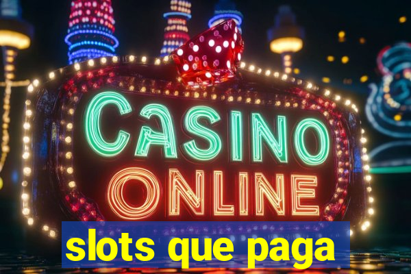 slots que paga