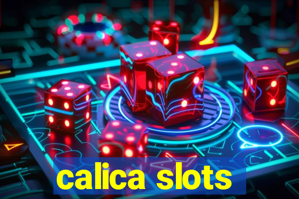 calica slots