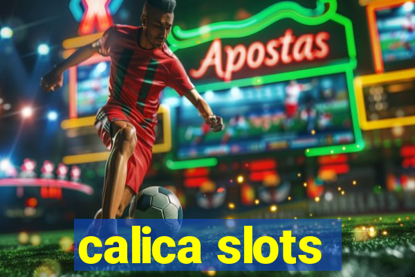 calica slots