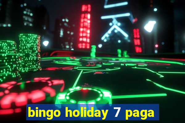 bingo holiday 7 paga