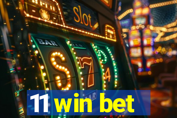 11 win bet