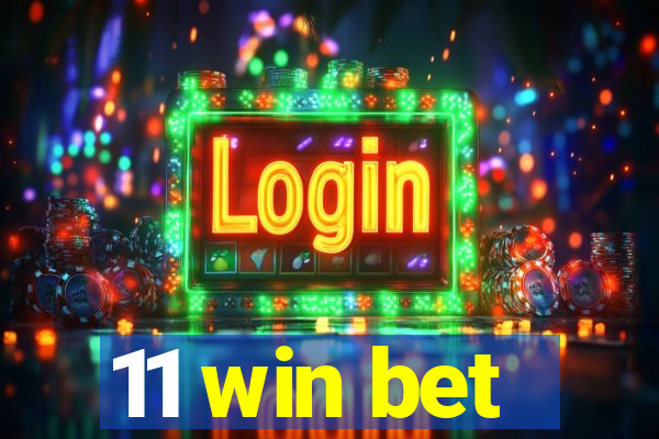 11 win bet