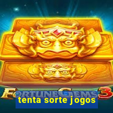 tenta sorte jogos