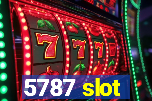 5787 slot