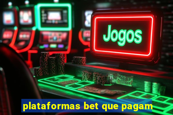 plataformas bet que pagam