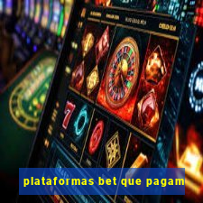 plataformas bet que pagam