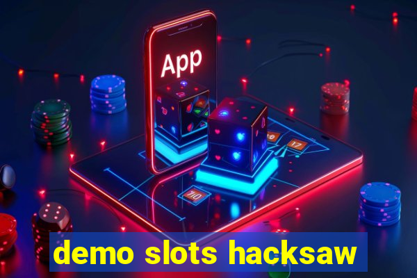 demo slots hacksaw