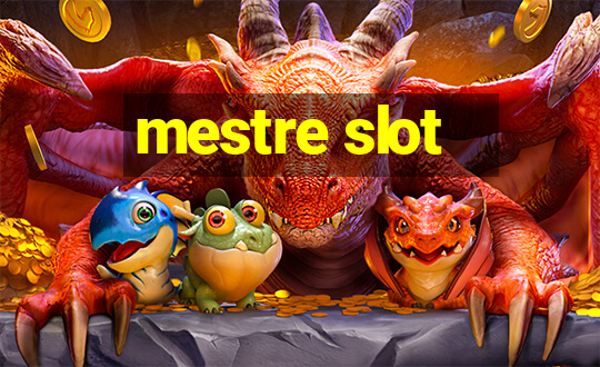 mestre slot