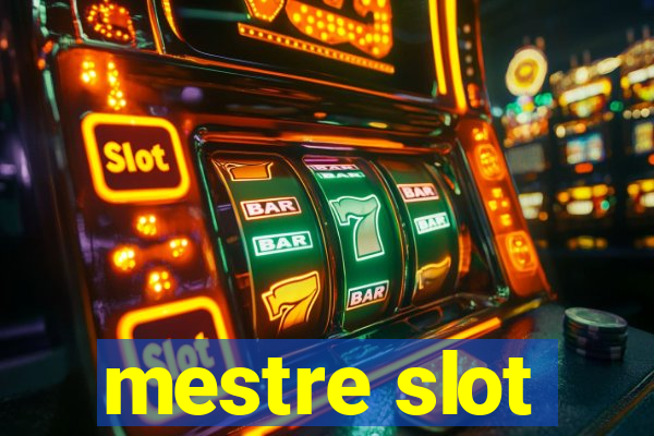 mestre slot