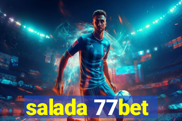 salada 77bet