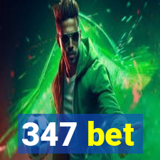 347 bet