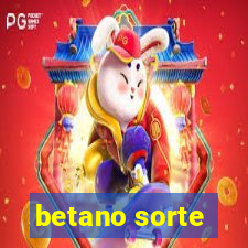 betano sorte