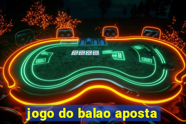 jogo do balao aposta