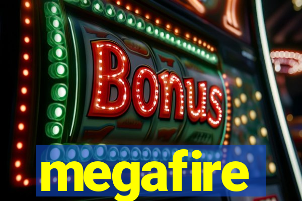 megafire