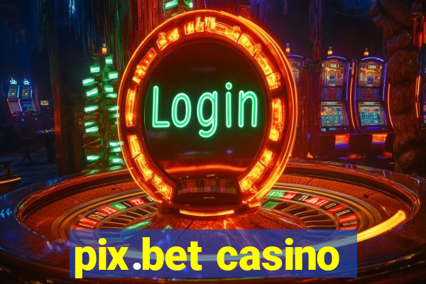 pix.bet casino