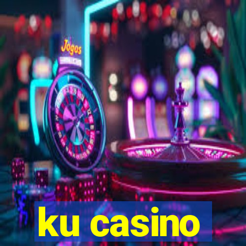 ku casino