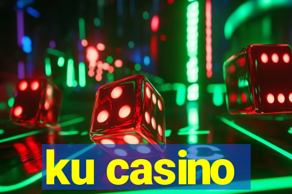 ku casino