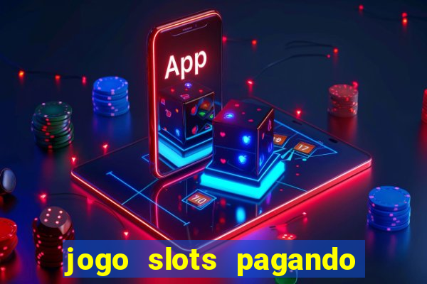 jogo slots pagando no cadastro