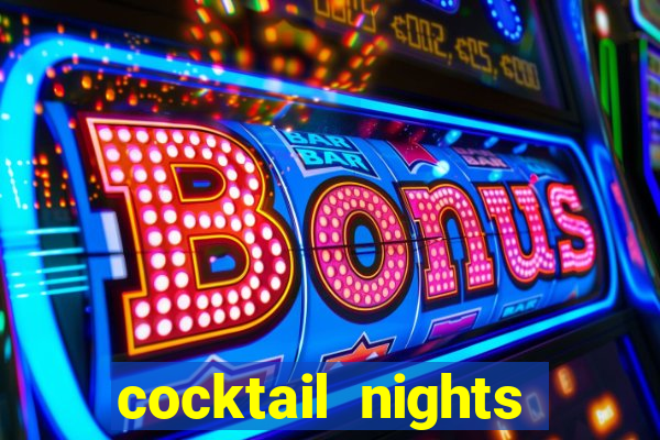 cocktail nights slot demo