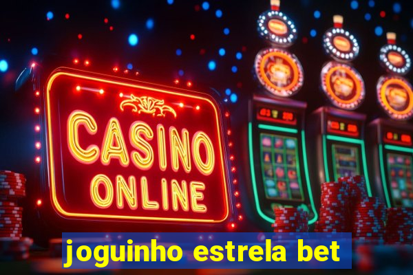 joguinho estrela bet