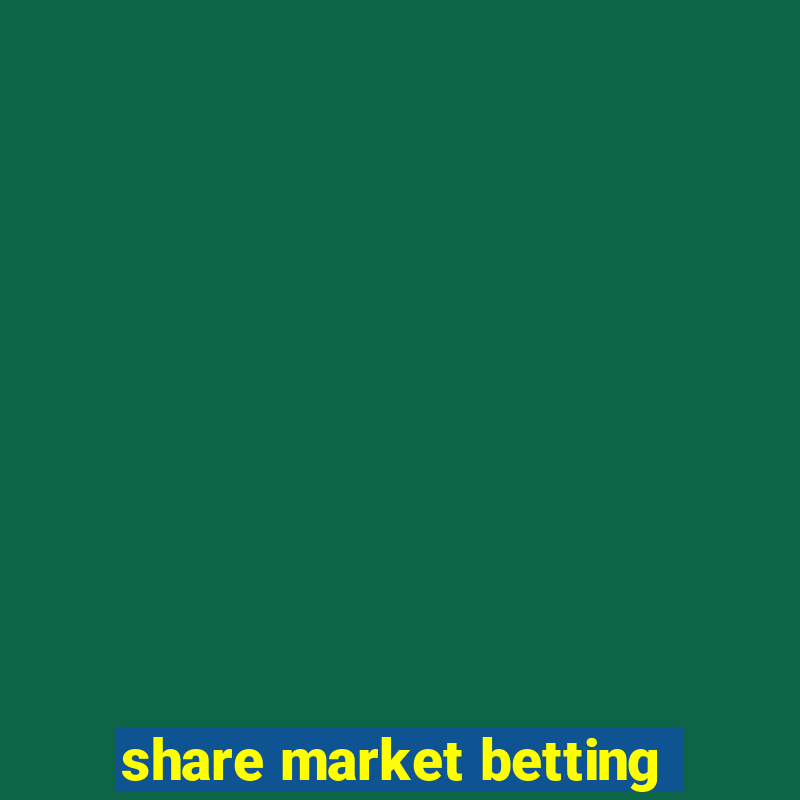 share market betting