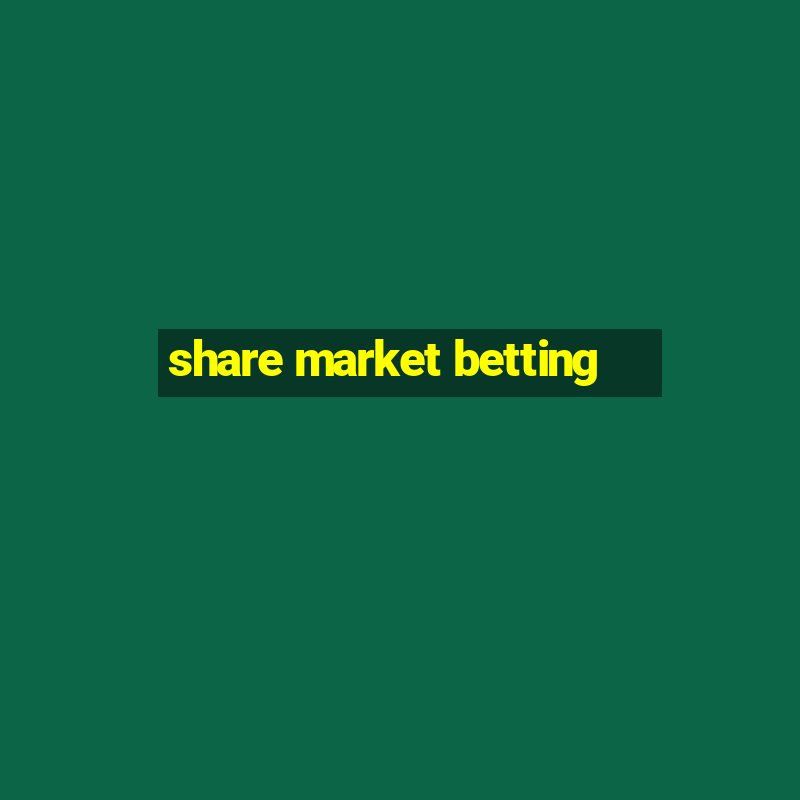 share market betting