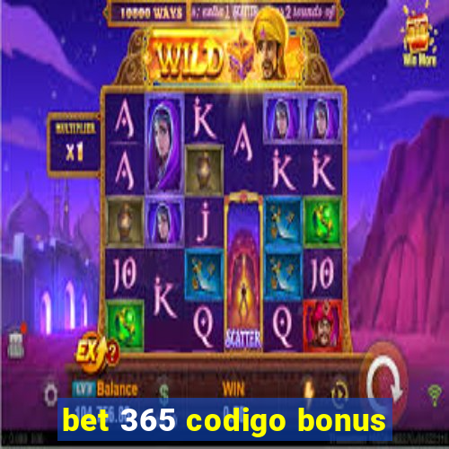 bet 365 codigo bonus