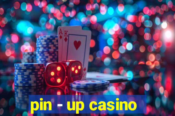 pin - up casino