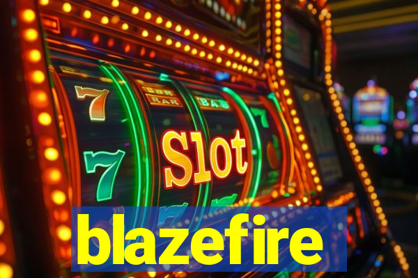 blazefire