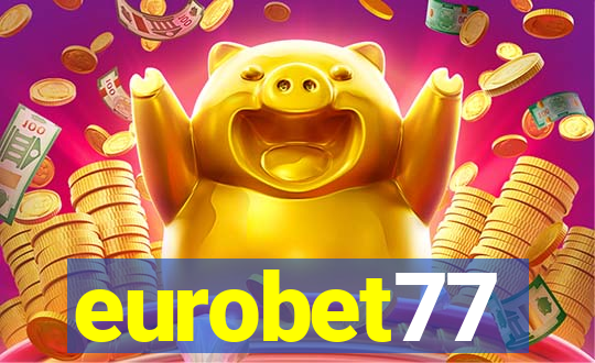 eurobet77