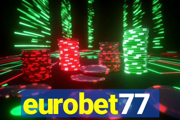 eurobet77