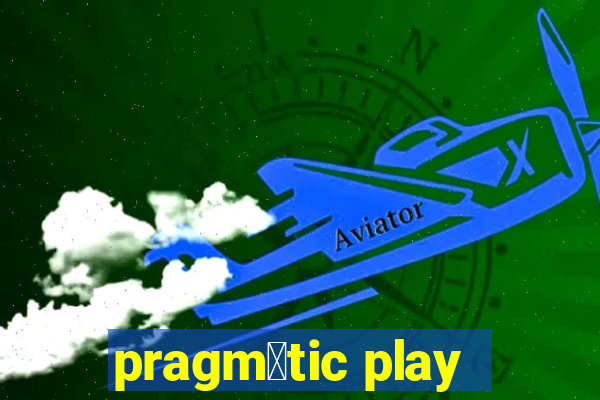 pragm谩tic play