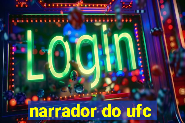 narrador do ufc