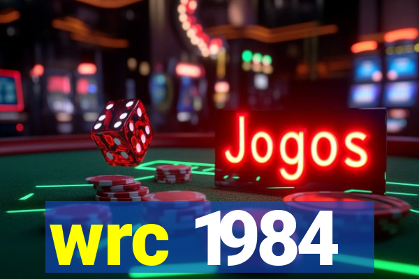 wrc 1984