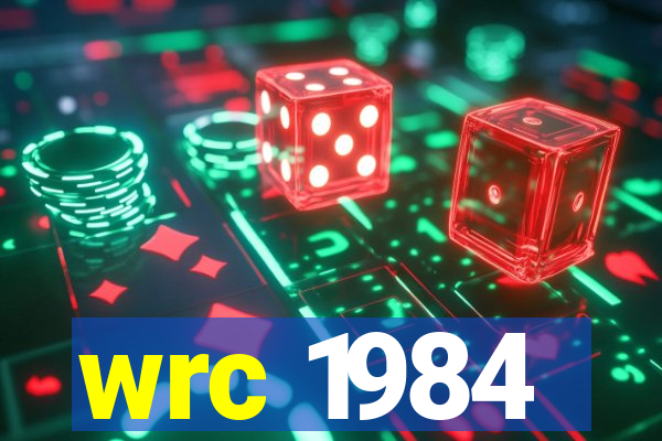 wrc 1984