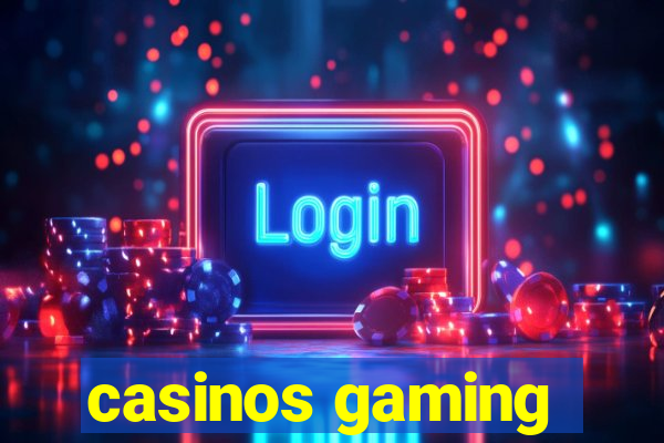 casinos gaming