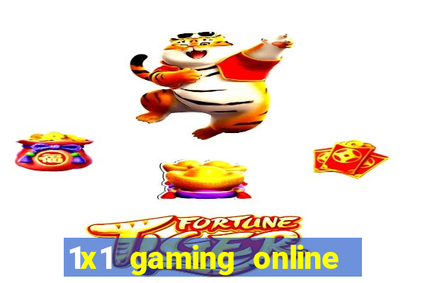 1x1 gaming online casino sites