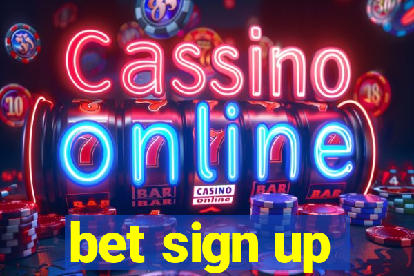 bet sign up