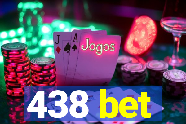 438 bet