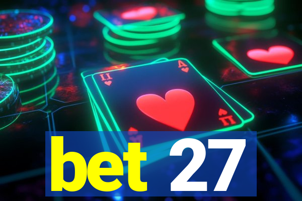 bet 27