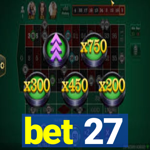 bet 27