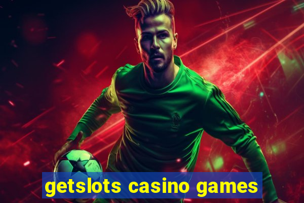 getslots casino games