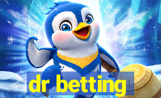 dr betting