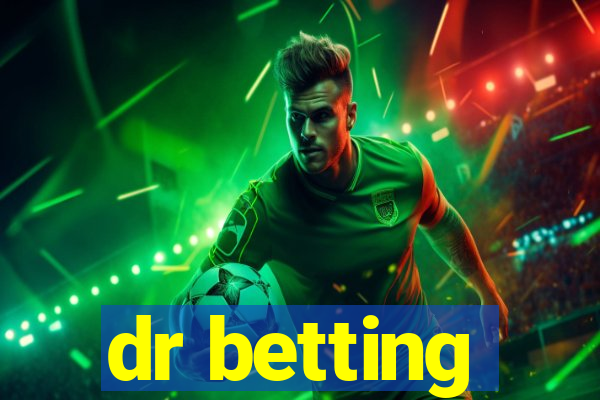 dr betting