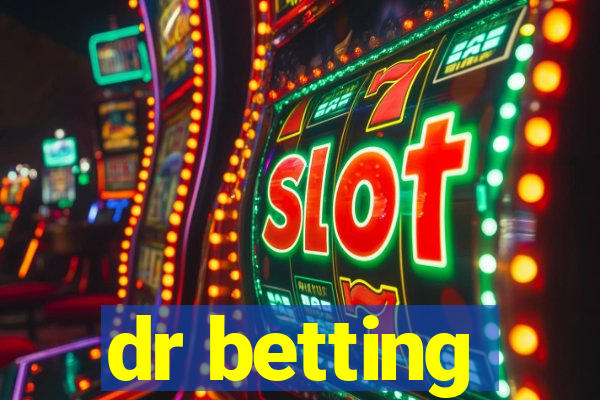 dr betting