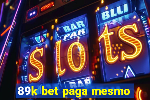 89k bet paga mesmo