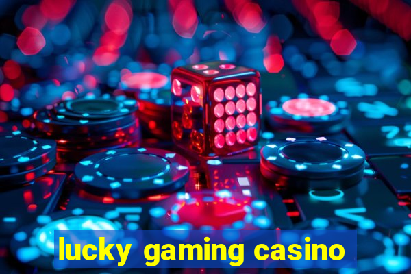 lucky gaming casino